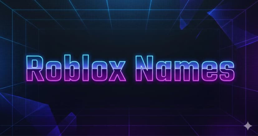 Roblox Names — 300+ Cool, Cute, Funny & Aesthetic Username Ideas